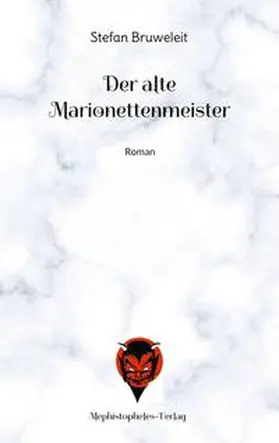 Bruweleit |  Der alte Marionettenmeister | Buch |  Sack Fachmedien