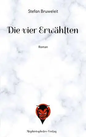 Bruweleit |  Die vier Erwählten | Buch |  Sack Fachmedien