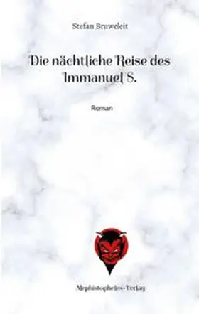 Bruweleit |  Die nächtliche Reise des Immanuel S. | Buch |  Sack Fachmedien