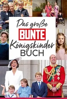 Butterbrod |  Das große BUNTE-Königskinder-Buch | eBook | Sack Fachmedien