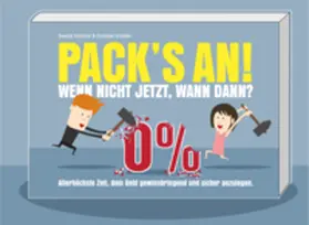 Fetscher / Schüller |  Packs an! Wenn nicht jetzt, wann dann? | Buch |  Sack Fachmedien