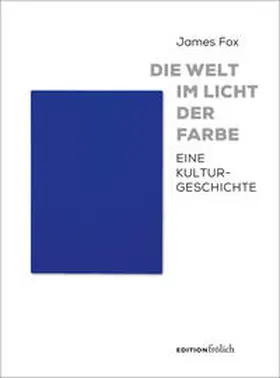 Fox |  Die Welt im Licht der Farbe | Buch |  Sack Fachmedien