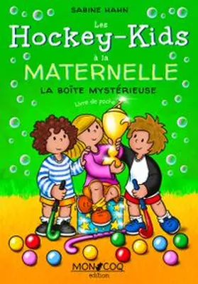 Hahn | Les Hockey-Kids à la maternelle | Buch | 978-3-9824698-5-0 | www.sack.de