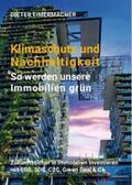 Eimermacher |  Klimaschutz und Nachhaltigkeit - so werden unsere Immobilien grün | Buch |  Sack Fachmedien