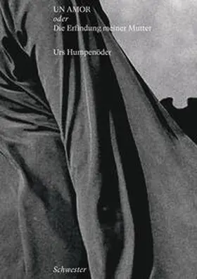 Humpenöder |  Un Amor oder Die Erfindung meiner Mutter | Buch |  Sack Fachmedien