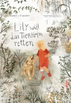Bundesverband für PFFD, FFU, Fibula- und Tibiadefekte e.V. |  Lily will das Tierheim retten | Buch |  Sack Fachmedien