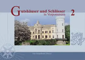 Zander / Kobsch / Matuschat |  Gutshäuser und Schlösser in Vorpommern, Band 2 | Buch |  Sack Fachmedien