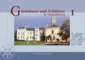 Zander / Kobsch / Matuschat |  Gutshäuser und Schlösser in Vorpommern, Band 1 | Buch |  Sack Fachmedien