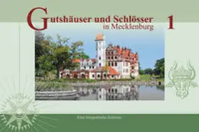 Zander / Kobsch / Matuschat |  Gutshäuser und Schlösser in Mecklenburg, Band 1 | Buch |  Sack Fachmedien