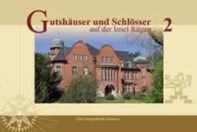 Zander / Kobsch / Matuschat |  Gutshäuser und Schlösser auf der Insel Rügen, Band 2 | Buch |  Sack Fachmedien