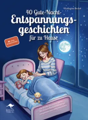 Becker |  40 Gute-Nacht-Entspannungsgeschichten für zu Hause | Buch |  Sack Fachmedien