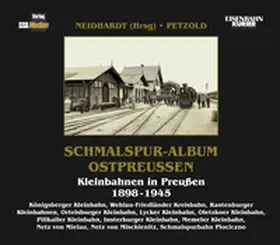 Neidhardt / Petzold |  Schmalspur-Album Ostpreußen | Buch |  Sack Fachmedien