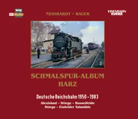 Bauer / Neidhardt |  Schmalspur-Album Harz | Buch |  Sack Fachmedien
