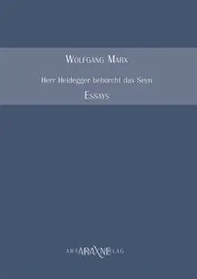 Marx |  Herr Heidegger behorcht das Seyn | Buch |  Sack Fachmedien