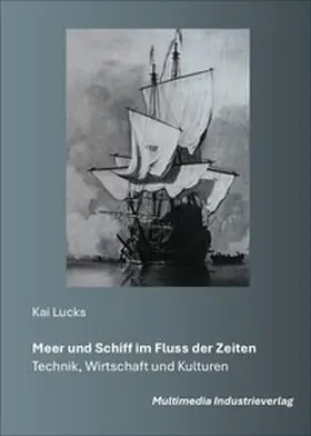 Lucks |  Meer und Schiff im Fluss der Zeiten | Buch |  Sack Fachmedien
