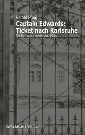 Pflug |  Captain Edwards / Captain Edwards: Ticket nach Karlsruhe | Buch |  Sack Fachmedien
