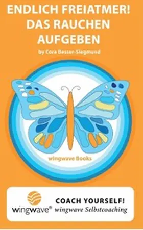 Besser-Siegmund |  Endlich Freiatmer! Das Rauchen aufgeben. | eBook | Sack Fachmedien