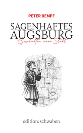 Dempf |  Sagenhaftes Augsburg | Buch |  Sack Fachmedien