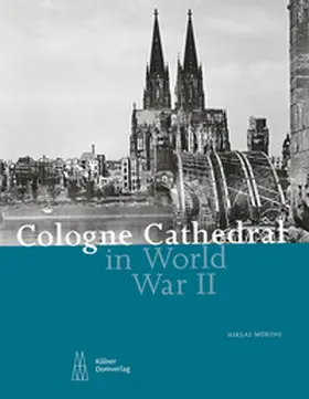 Möring |  Cologne Cathedral in World War II | Buch |  Sack Fachmedien