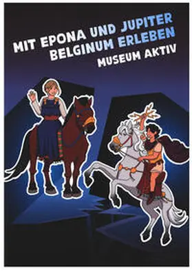 Haßlinger / Thommes |  Mit Epona und Jupiter Belginum erleben | Buch |  Sack Fachmedien