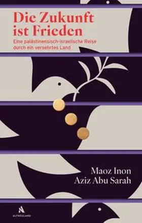 Inon / Abu Sarah |  Die Zukunft ist Frieden | Buch |  Sack Fachmedien