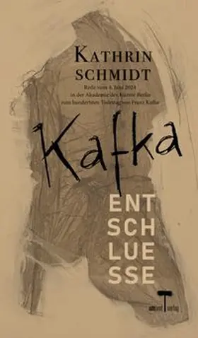 Schmidt |  Kafka - Entschluesse | Buch |  Sack Fachmedien