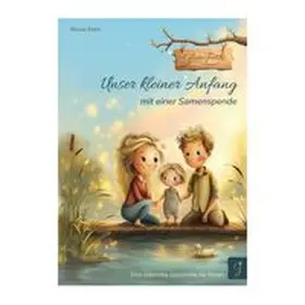 Klein |  Glanzfunke – Unser kleiner Anfang mit einer Samenspende | Buch |  Sack Fachmedien