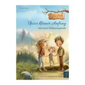 Klein |  Glanzfunke – Unser kleiner Anfang mit einer Embryospende | Buch |  Sack Fachmedien