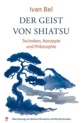 Bel |  Der Geist von Shiatsu | Buch |  Sack Fachmedien