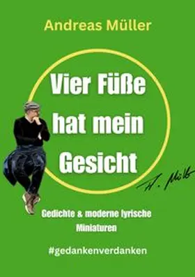 Müller |  Vier Füße hat mein Gesicht | Buch |  Sack Fachmedien