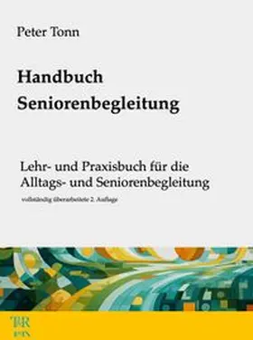 Tonn |  Handbuch Seniorenbegleitung | Buch |  Sack Fachmedien