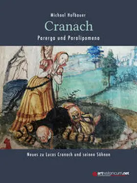 Hofbauer |  Cranach - Parerga und Paralipomena | Buch |  Sack Fachmedien