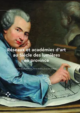 Perrin Khelissa / Roffidal |  Réseaux et académies d'art au Siècle des lumières en province | Buch |  Sack Fachmedien