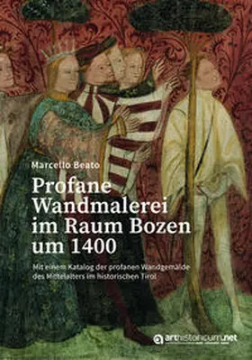 Beato |  Profane Wandmalerei im Raum Bozen um 1400 | Buch |  Sack Fachmedien