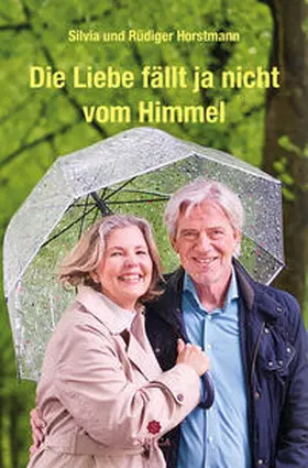 Horstmann |  Die Liebe fällt ja nicht vom Himmel | Buch |  Sack Fachmedien