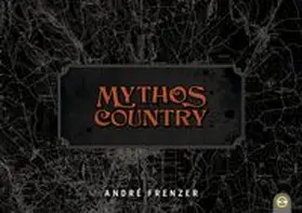 Frenzer / Schnitzer |  Mythos Country | Buch |  Sack Fachmedien