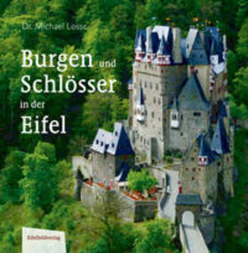 Losse | Burgen und Schlösser in der Eifel | Buch | 978-3-9850802-0-5 | sack.de