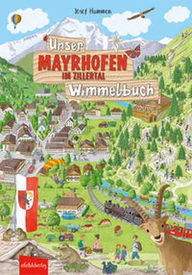 Hammen |  Unser MAYRHOFEN IM ZILLERTAL Wimmelbuch | Buch |  Sack Fachmedien