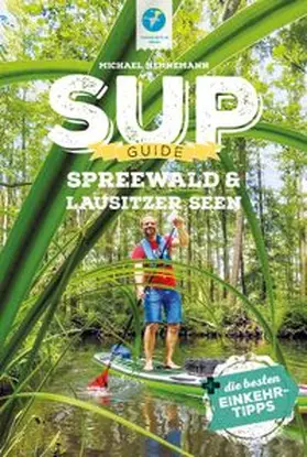 Hennemann |  SUP-Guide Spreewald & Lausitzer Seen | Buch |  Sack Fachmedien