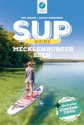 Bisani / Kozminski |  SUP-Guide Mecklenburger Seen | Buch |  Sack Fachmedien