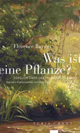 Burgat |  Was ist eine Pflanze? | Buch |  Sack Fachmedien