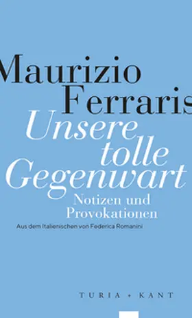 Ferraris |  Unsere tolle Gegenwart | Buch |  Sack Fachmedien