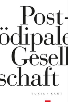Soiland / Frühauf / Hartmann |  Post-ödipale Gesellschaft  Bd.1 | Buch |  Sack Fachmedien