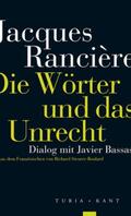 Rancière / Bassas / Rancie`re |  Die Wörter und das Unrecht | Buch |  Sack Fachmedien