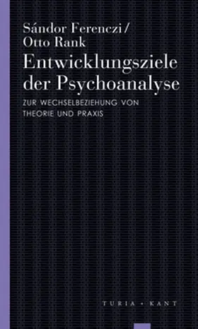 Rank / Ferenczi |  Entwicklungsziele der Psychoanalyse | Buch |  Sack Fachmedien