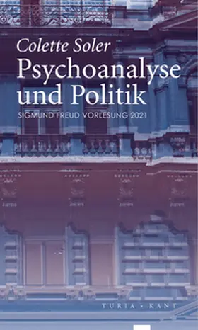 Soler / Wien |  Psychoanalyse und Politik | Buch |  Sack Fachmedien
