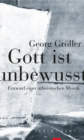 Gröller |  Gott ist unbewusst | Buch |  Sack Fachmedien