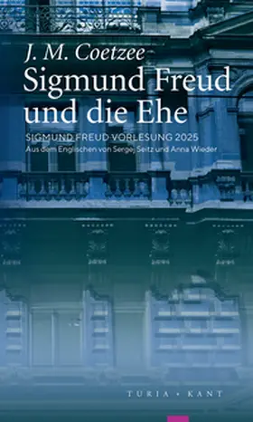 Coetzee |  Sigmund Freud und die Ehe | Buch |  Sack Fachmedien