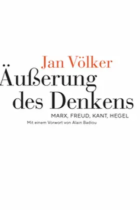 Völker / Badiou |  Äußerung des Denkens | Buch |  Sack Fachmedien