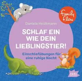Heidtmann | FamilyFlow. Schlaf ein wie dein Lieblingstier | Sonstiges | 978-3-98520-014-6 | sack.de